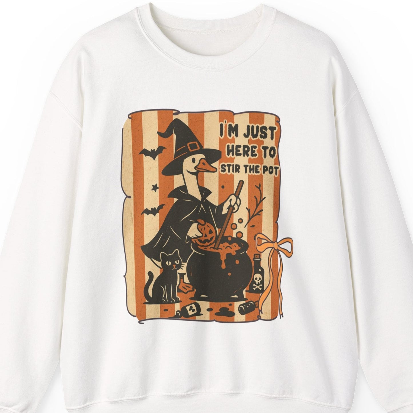 Just Here To Stir The Pot Sweatshirt
