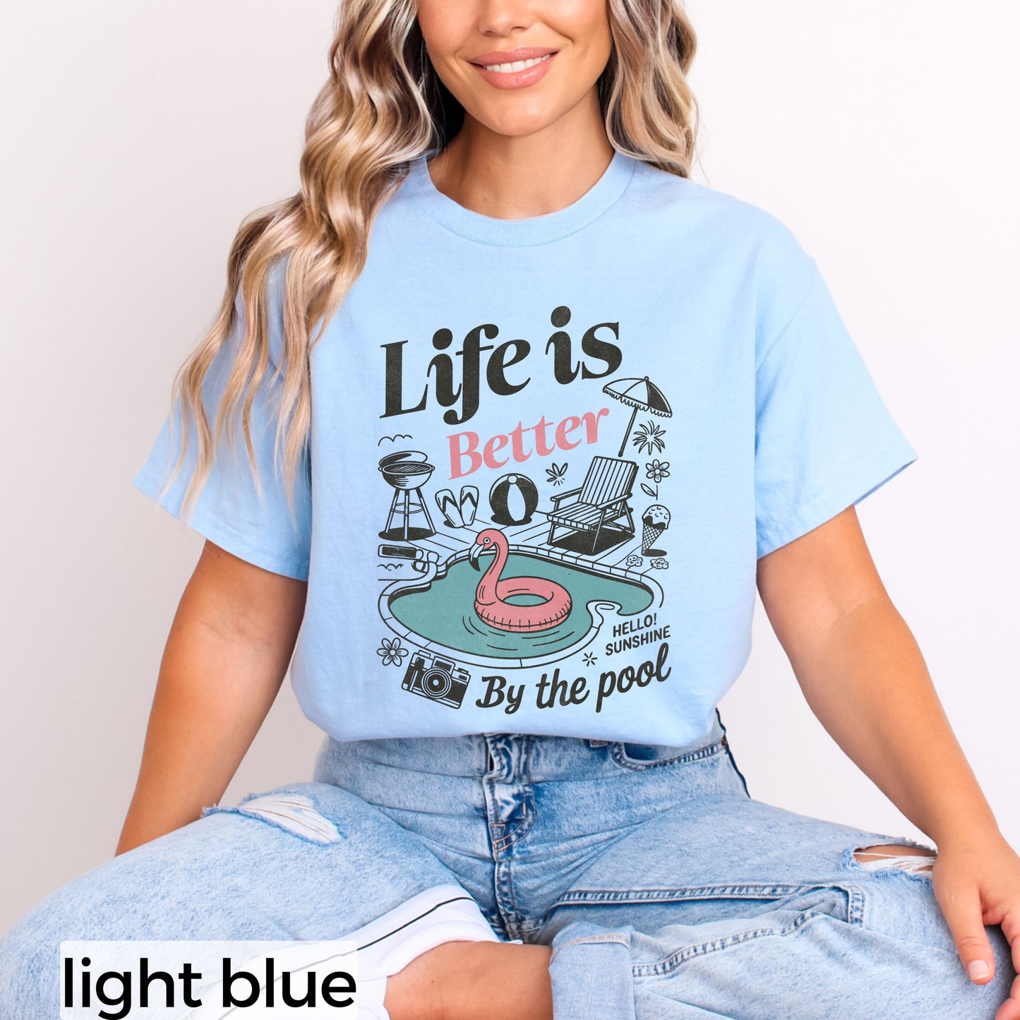 Life Is Better By The Pool Classic Tee