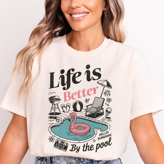 Life Is Better By The Pool Classic Tee