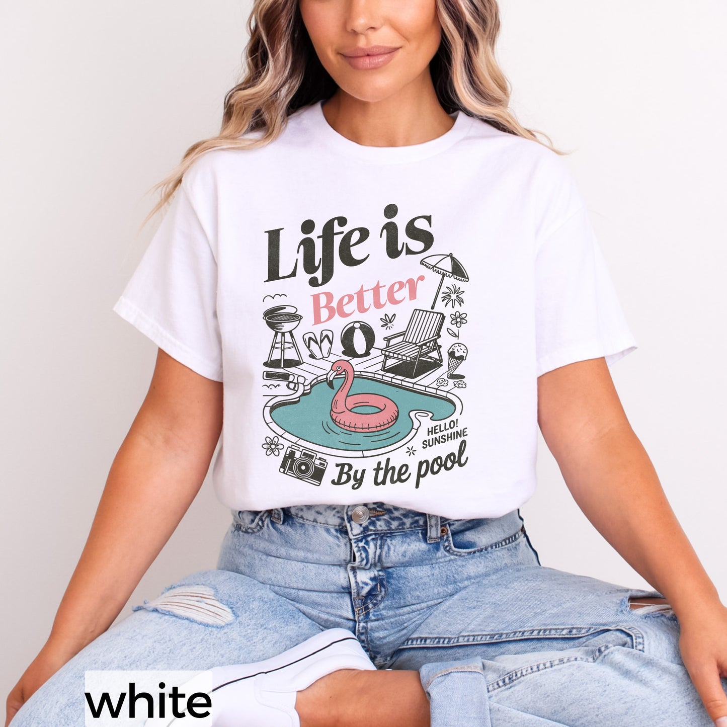 Life Is Better By The Pool Classic Tee