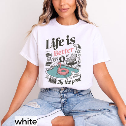Life Is Better By The Pool Classic Tee