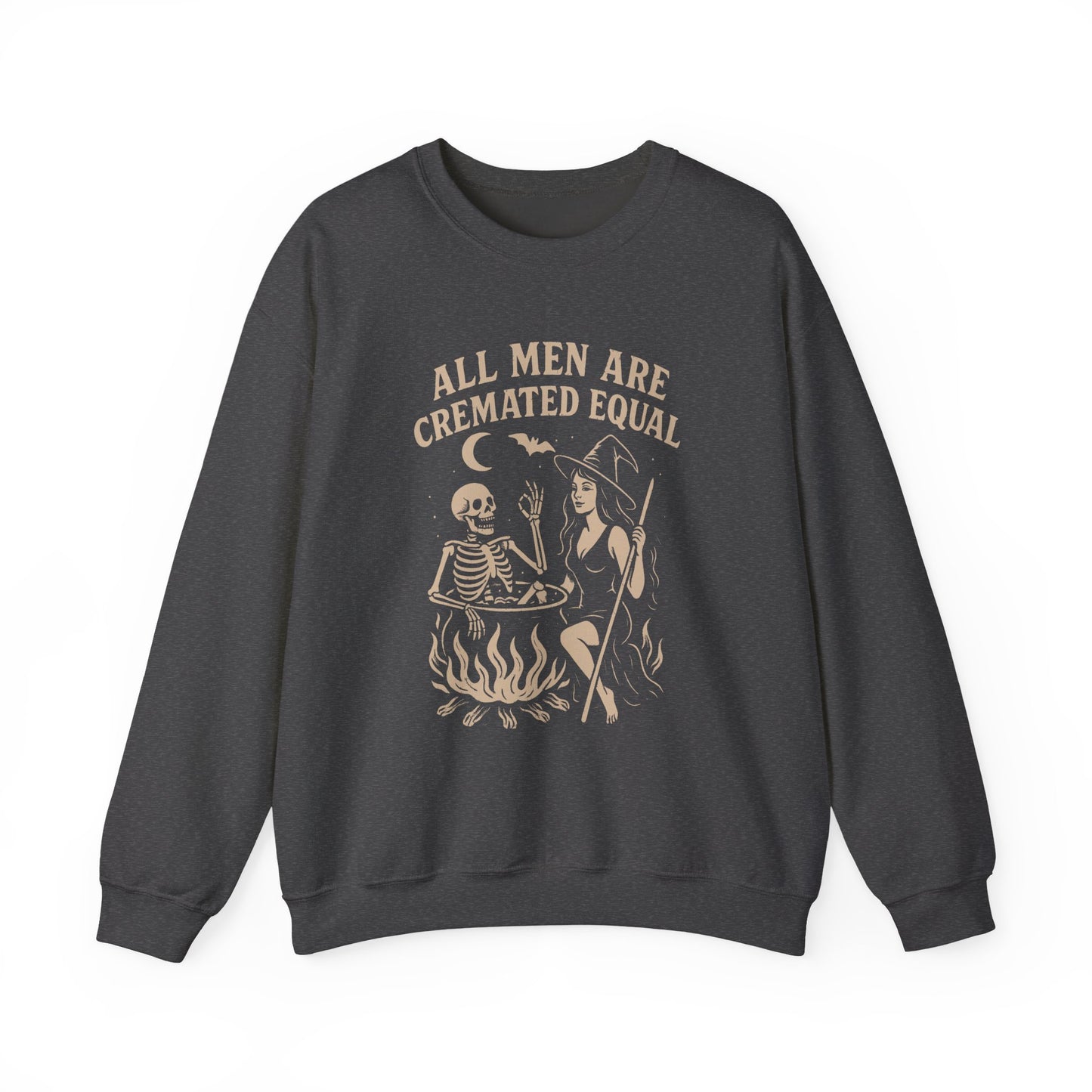 All Men Are Cremated Equal Sweatshirt